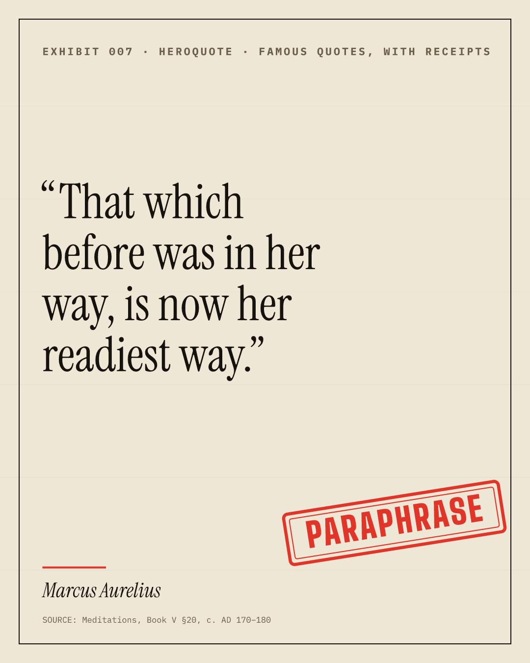 Typographic quote card: “That which before was in her way, is now her readiest way.” — Marcus Aurelius